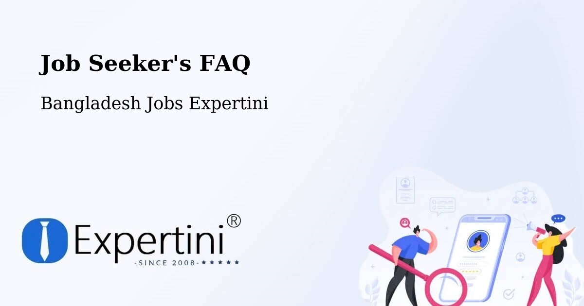 Job Seeker FAQ – Ishurdi - Bangladesh Jobs Expertini