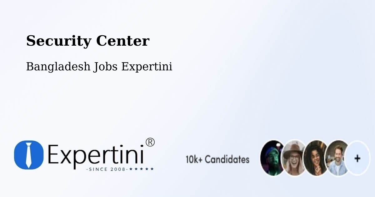 Security & Compliance – Ishurdi - Bangladesh Jobs Expertini